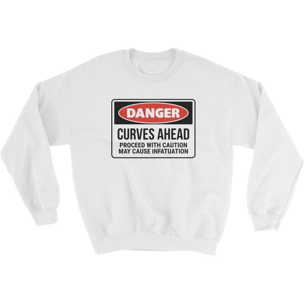 Danger Curves Ahead  Womens Crewneck Sweatshirt