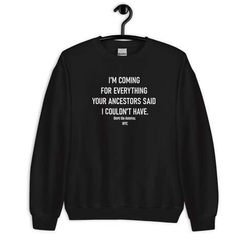 We Coming Crewneck Unisex Sweatshirt